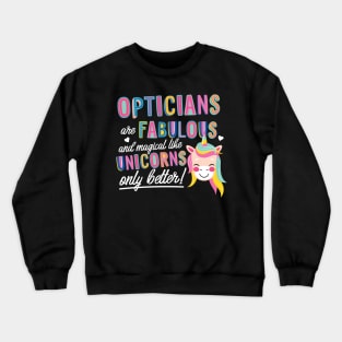 Opticians are like Unicorns Gift Idea Crewneck Sweatshirt